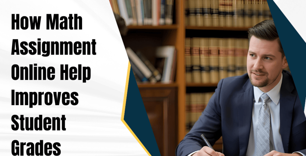 How Math Assignment Online Help Improves Student Grades